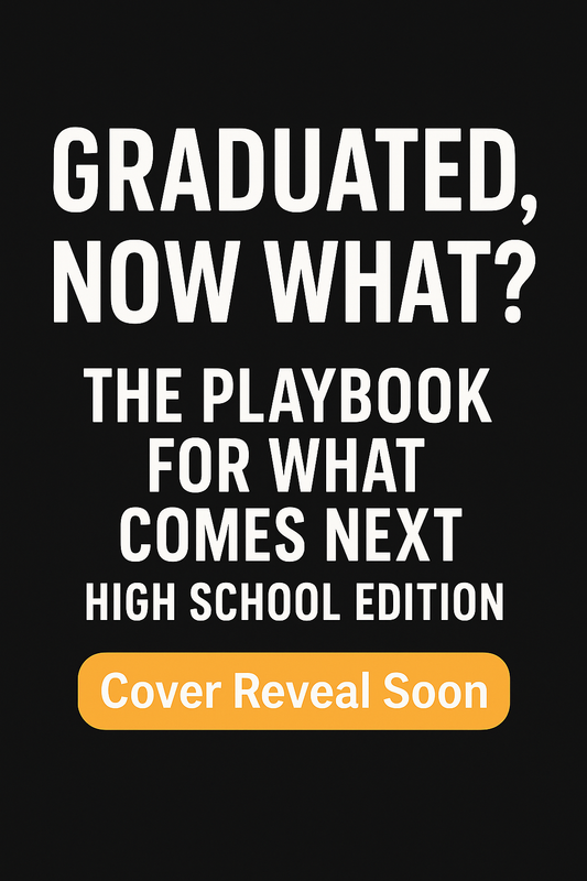 Graduated Now What? the playbook for what comes next